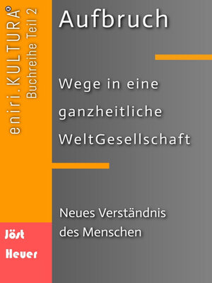 cover image of Aufbruch--Wege in eine ganzheitliche WeltGesellschaft